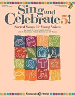 Sing and Celebrate 5! Sacred Songs for Young Voices