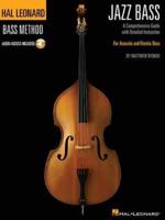 Hal Leonard Jazz Bass Method - A Comprehensive Guide With Detailed Instruction for Acoustic and Electric Bass Book/Online Audio