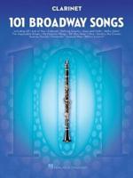 101 Broadway Songs for Clarinet Book