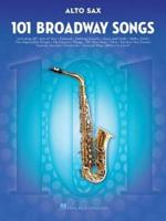 101 Broadway Songs for Alto Saxophone Book