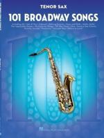 101 Broadway Songs for Tenor Saxophone Book