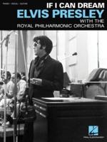 Presley Elvis/Royal Philharmonic Orchestra If I Can Dream Pvg Book