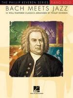 The Phillip Keveren Series Bach Meets Jazz Piano Solo Book