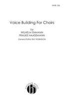 Voice Building for Choirs