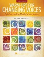 WARM UPS FOR CHANGING VOICES BUILDING HEALTHY SINGERS CHOR BK/AUDIO