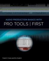 Audio Production Basics With Pro Tools | First