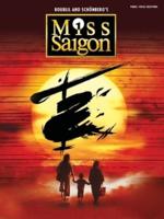 MISS SAIGON 2017 BROADWAY EDITION VOCAL SELECTIONS PIANO/VOCAL BOOK