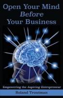 Open your mind before your business: Empowering the Aspiring Entrepreneuer