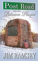 Post Road and the Putnam Plaque (Post Road Books Book 2)