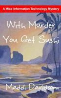 With Murder You Get Sushi