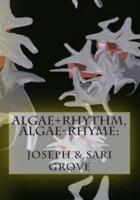 Algae+Rhythm, Algae-Rhyme