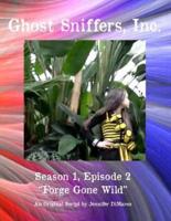 Ghost Sniffers, Inc. Season 1, Episode 2 Script