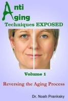 Anti Aging Techniques Exposed Vol 1