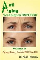 Anti Aging Techniques Exposed Vol 2