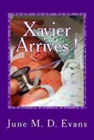 Xavier Arrives !