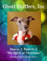 Ghost Sniffers, Inc. Season 2, Episode 0 Script