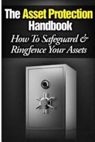 The Asset Protection Handbook