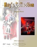 Ray's Collection of Bagpipe Music Volume 49