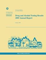 Drug and Alcohol Testing Results 2005 Annual Report