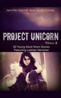 Project Unicorn, Vol 2