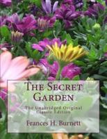 The Secret Garden The Unabridged Original Classic Edition [Large Print Edition]