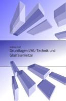 Grundlagen Lwl-Technik Und Glasfasernetze