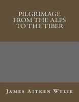 Pilgrimage from the Alps to the Tiber