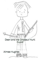 Dean and the Dinosaur Hunt Cupid