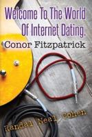 Welcome to the World of Internet Dating, Conor Fitzpatrick