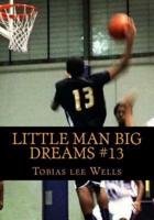 Little Man Big Dreams #13