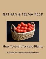 How to Graft Tomato Plants