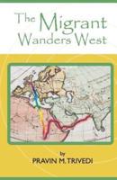 The Migrant Wanders West