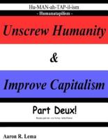 Unscrew Humanity & Improve Capitalism, Humanatapilism