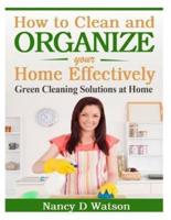How to Clean and Organize Your Home Effectively