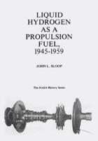 Liquid Hydrogen As A Propulsion Fuel, 1945-1959