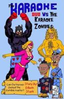 The Karaoke Duo Vs. The Karaoke Zombies