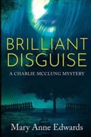Brilliant Disguise: A Charlie McClung Mystery
