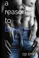 A Reason To Breathe