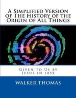 A Simplified Version of the History of the Origin of All Things