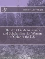 The 2014 Guide to Grants and Scholarships for Women of Color in the U.S.