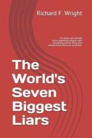 The World's Seven Biggest Liars