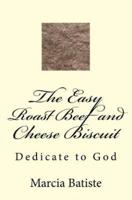 The Easy Roast Beef and Cheese Biscuit
