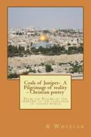 Coals of Juniper- A Pilgrimage of Reality - Christian Poetry