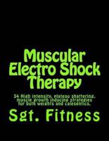 Muscular Electro Shock Therapy
