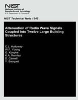 Attenuation of Radio Wave Signals Coupled Into Twelve Large Building Structures