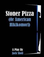 Stoner Pizza