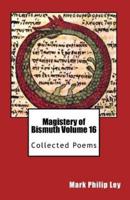 Magistery of Bismuth Volume Sixteen