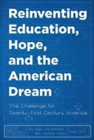 Reinventing Education, Hope, and the American Dream