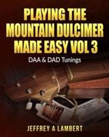 Playing The Mountain Dulcimer Made Easy Vol III