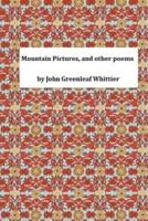 Mountain Pictures, and Other Poems